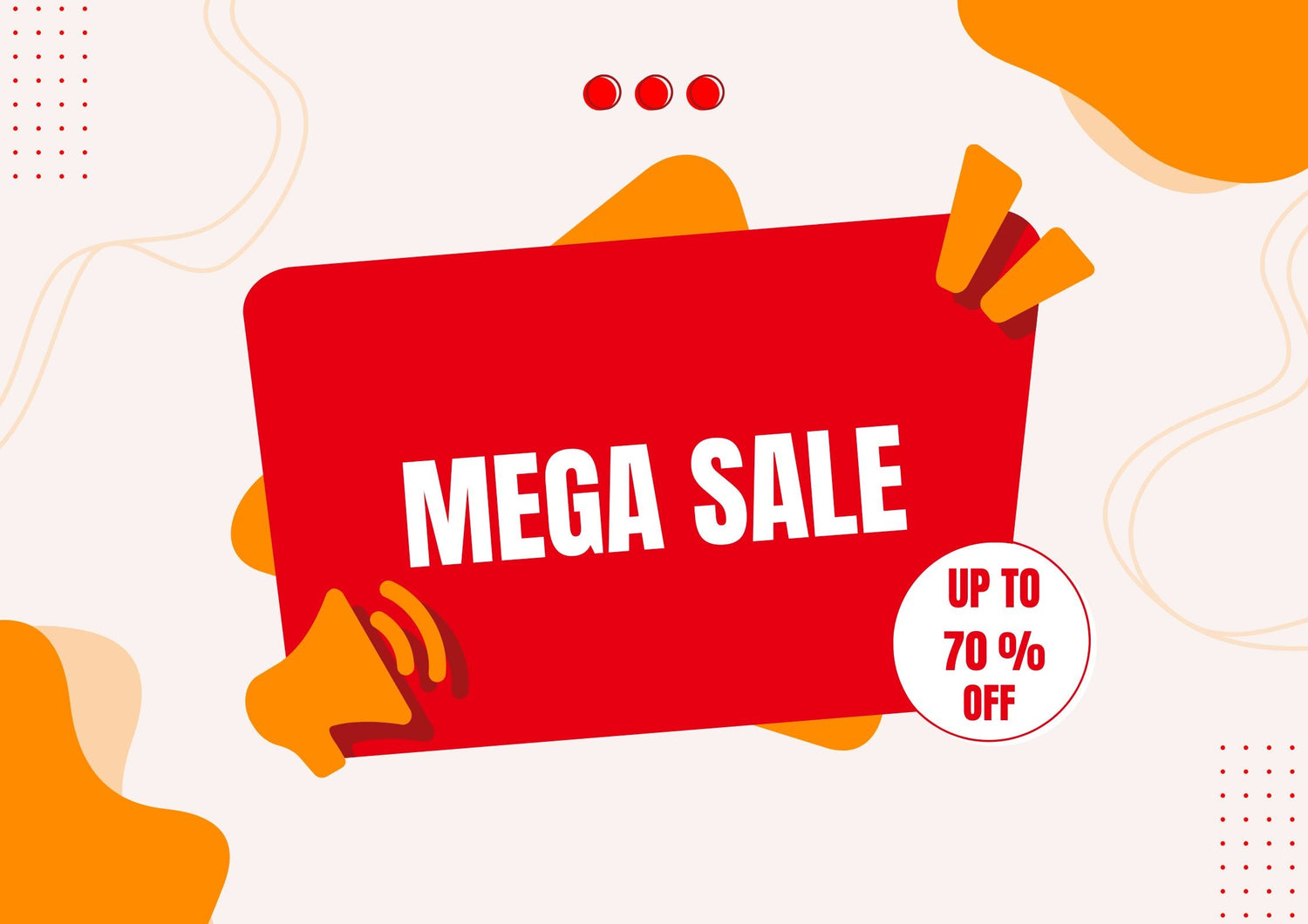 Mega Sale!